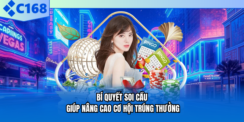 Bí quyết soi cầu giúp nâng cao cơ hội trúng thưởng